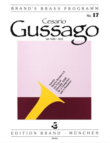 Cesario Gussago<br>»Sonata Quarta Decima« für 3 Trompeten und 3 Posaunen