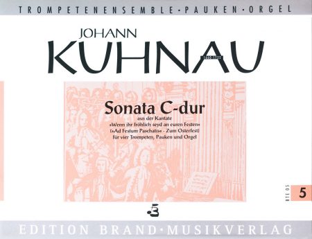 Johann Kuhnau<br>Sonata »Ad festum Paschatis« für 3 Trompeten, Pauken und Orgel
