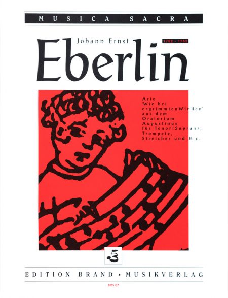 Johann Ernst Eberlin<br>Arie C-Dur »Wie bei ergrimmten Winden«<br>für Sopran, (Natur-)Trompete, Streicher und Basso continuo