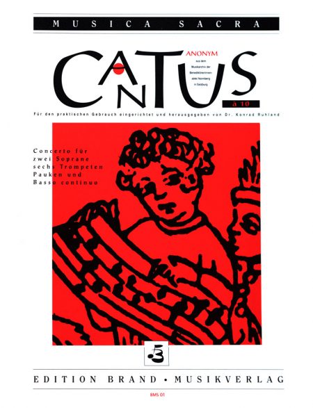Anonym<br>Cantus à 10 für 2 Soprane, 6 Trompeten, Pauken und Basso continuo