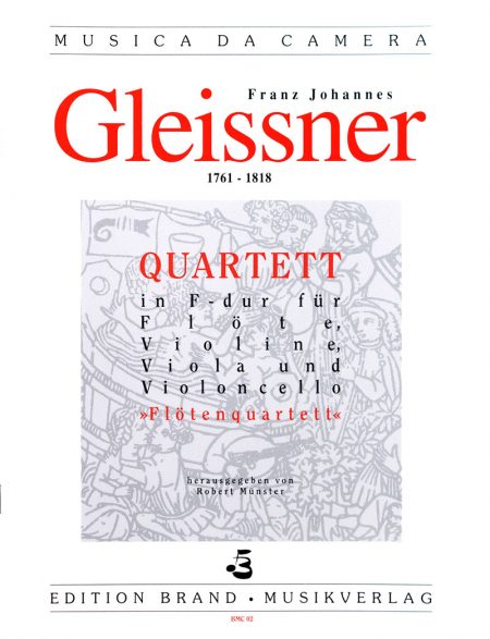 Franz Gleissner<br>»Flötenquartett«, Quartett für Flöte, Violine, Viola und Violoncello